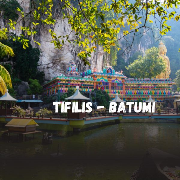 özel Tiflis ve Batumi 7 gece 8 gün tur