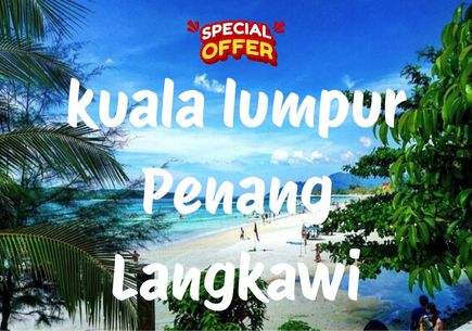 ÖZEL TUR  kuala lumpur + Penang + Langkawi 7 Gece + 8 Gun